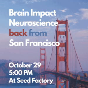 🚀 Cap sur la Californie @ Seed Factory ! 14 Invitation 29 10 25 Seed Factory x Brain Impact Neuroscience